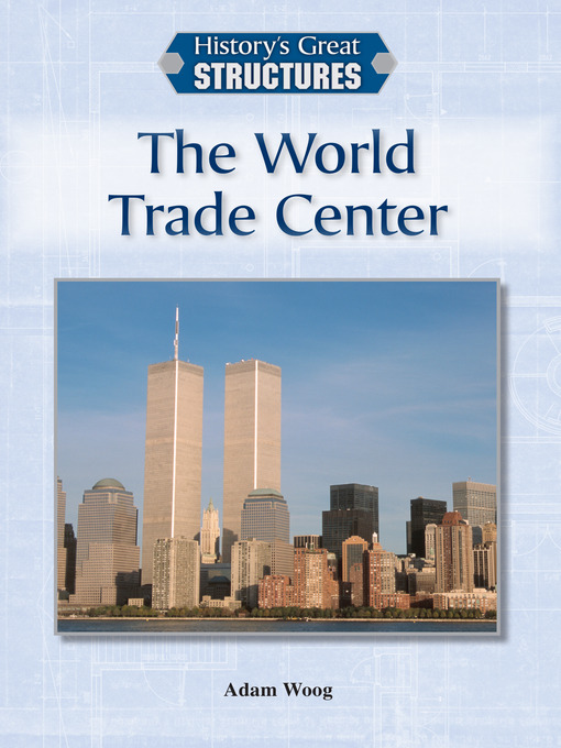 Title details for The World Trade Center by Adam Woog - Available